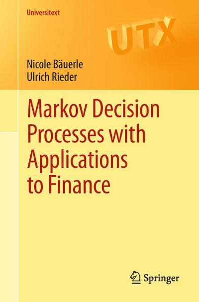 Markov Decision Processes with Applications to Finance