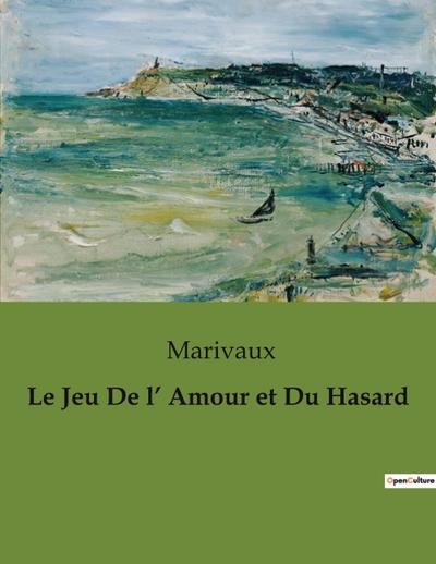 Le Jeu De l’ Amour et Du Hasard