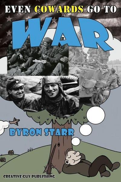 Even Cowards Go to War