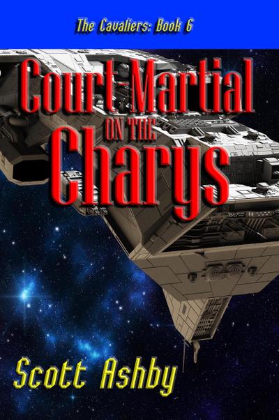 Court-Martial on the Charys (The Cavaliers, #6)