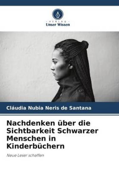 Nachdenken über die Sichtbarkeit Schwarzer Menschen in Kinderbüchern