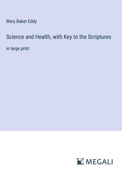 Science and Health, with Key to the Scriptures