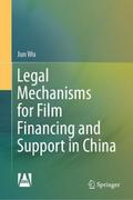 Legal Mechanisms for Film Financing and Support in