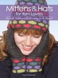 Mittens and Hats for Yarn Lovers