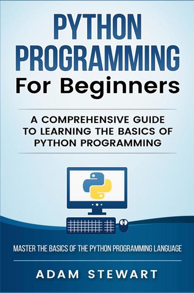 Python Programming Python Programming for Beginners