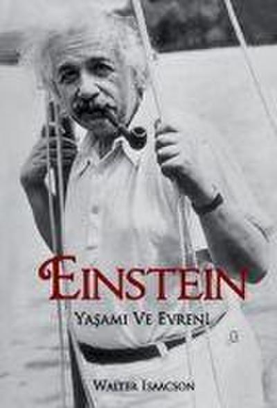 Einstein Yasami ve Evreni