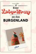 Eine Liebeserklärung an das Burgenland
