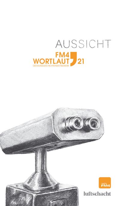 FM4 Wortlaut 21. Aussicht