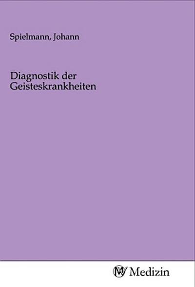Diagnostik der Geisteskrankheiten