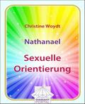 Nathanael: Sexuelle Orientierung - Christine Woydt