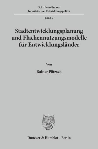 Stadtentwicklungsplanung und Flächennutzungsmodelle für Entwicklungsländer.