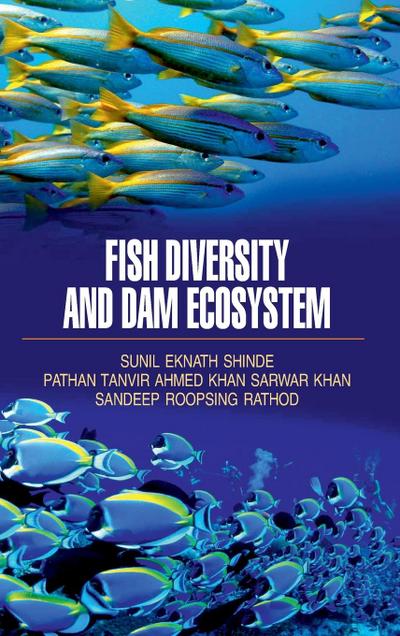 FISH DIVERSITY AND DAM ECO SYSTEM