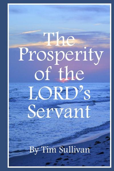 The Prosperity of the Lord’s Servant