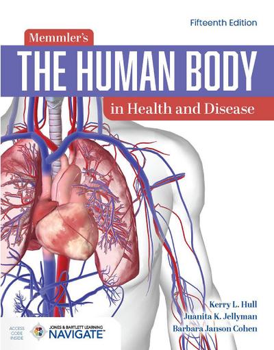 Memmler’s the Human Body in Health and Disease