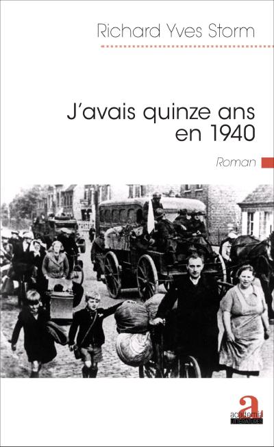 J’AVAIS QUINZE ANS EN 1940