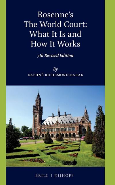 Rosenne’s the World Court: What It Is and How It Works