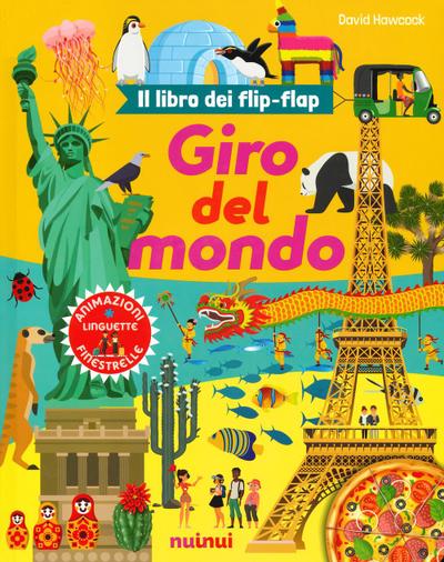 Giro del mondo. Il libro dei flip-flap