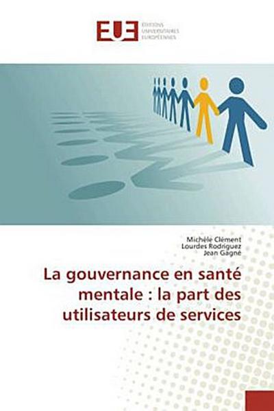 La gouvernance en santé mentale : la part des utilisateurs de services