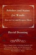 Polishes and Stains for Woods