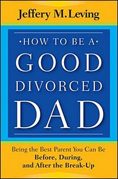 How to be a Good Divorced Dad