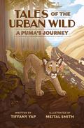 Tales of the Urban Wild: A Puma’s Journey