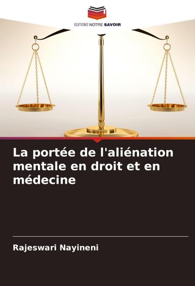 La portée de l’aliénation mentale en droit et en médecine