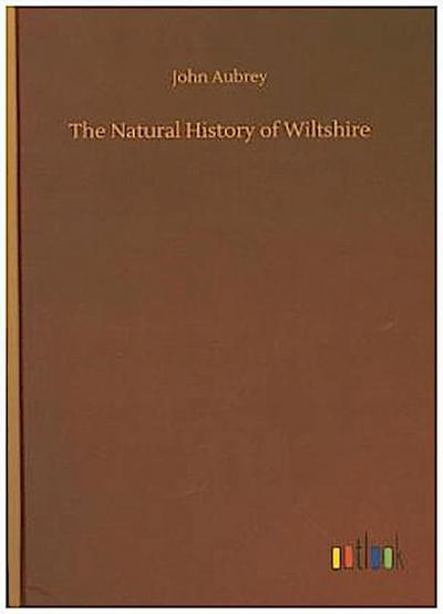 The Natural History of Wiltshire