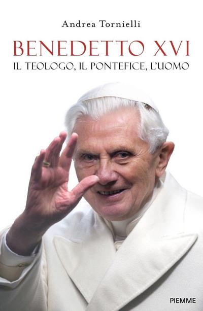 Benedetto XVI. Il teologo, il pontefice, l’uomo