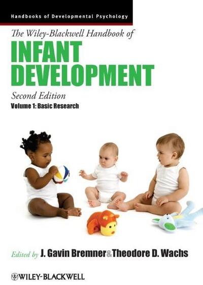 The Wiley-Blackwell Handbook of Infant Development, Volume 1: Basic Research