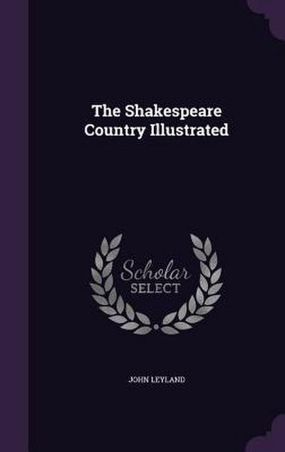 The Shakespeare Country Illustrated