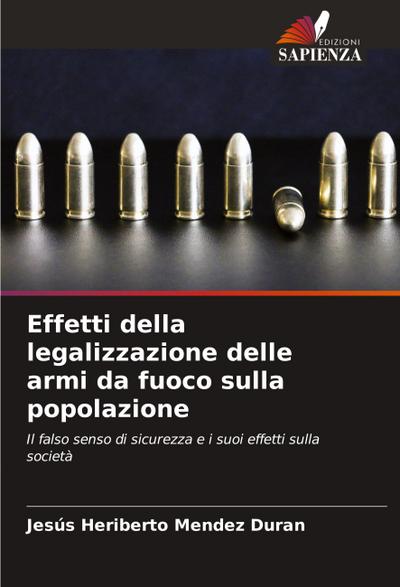 Effetti della legalizzazione delle armi da fuoco sulla popolazione