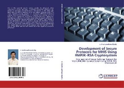 Development of Secure Protocols for MHIS Using RMPJK-RSA Cryptosystem