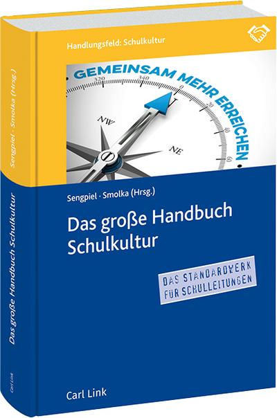 Das große Handbuch Schulkultur: Das Standardwerk für Schulleitungen