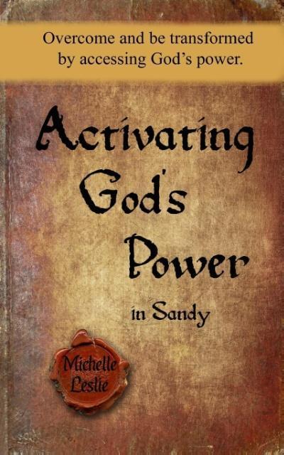 Activating God’s Power in Sandy