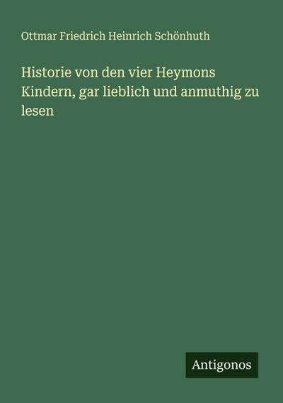 Historie von den vier Heymons Kindern, gar lieblich und anmuthig zu lesen