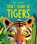 Don’t Think of Tigers