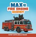 Max and the Fire Engine Incident
