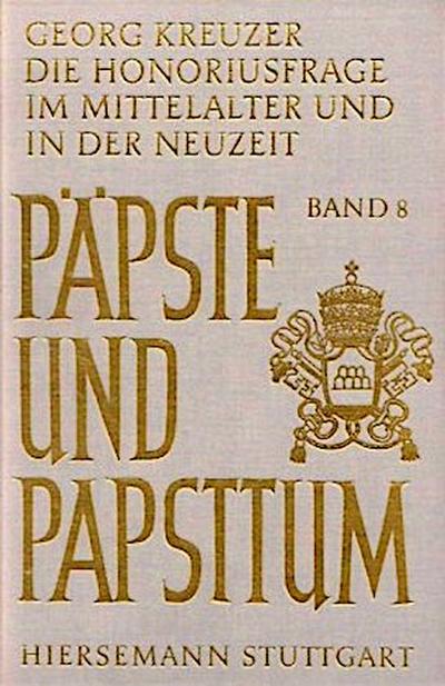 Die Honoriusfrage im Mittelalter und in der Neuzeit