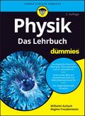 Physik für Dummies Das Lehrbuch von Wilhelm Kulisch | Taschenbuch