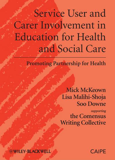 Service User and Carer Involvement in Education for Health and Social Care