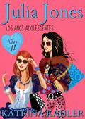 Julia Jones - Los Anos Adolescentes: Libro 11