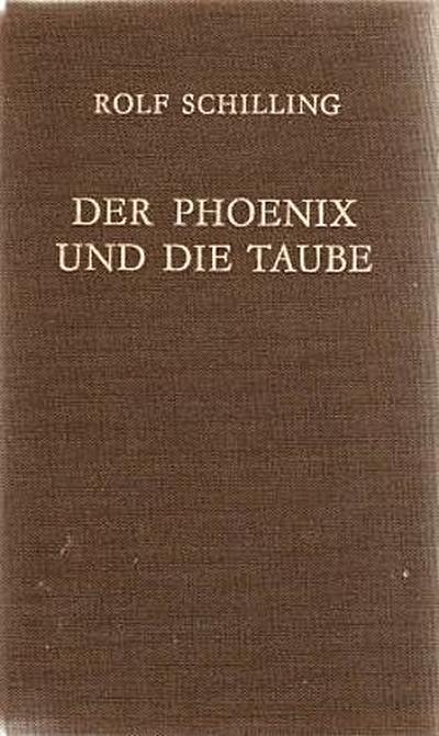 Schilling, R: Phoenix und die Taube