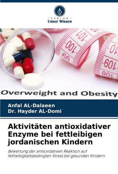 Aktivitäten antioxidativer Enzyme bei fettleibigen jordanischen Kindern