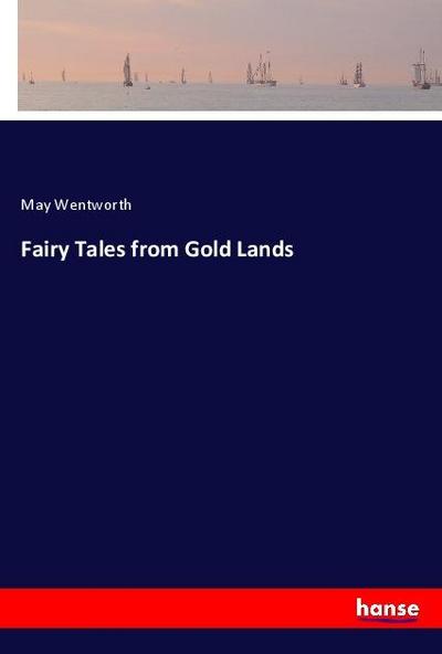 Fairy Tales from Gold Lands