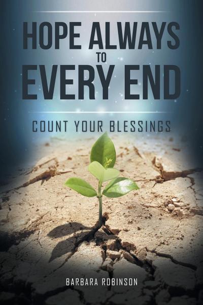 Hope Always to Every End