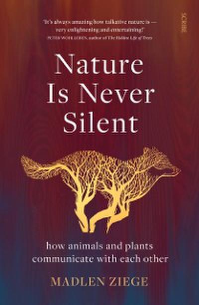 Nature Is Never Silent