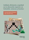 Calidad, eficiencia y equidad en la educación superior en Colombia