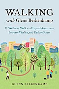 Walking with Glenn Berkenkamp
