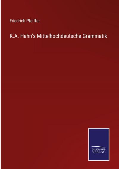 K.A. Hahn’s Mittelhochdeutsche Grammatik