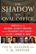 In the Shadow of the Oval Office